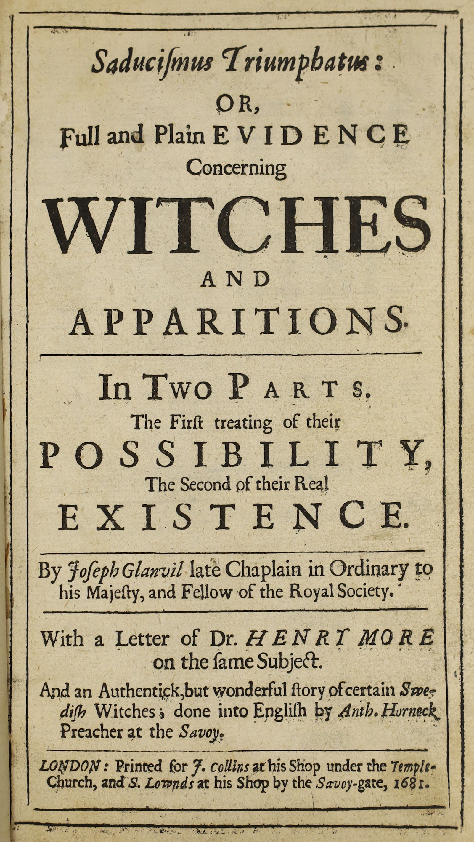 Glanvil[l] - Joseph - Saducismus Triumphatus: or, Full and Plain Evidence concerning Witches and Apparitions, in 2 parts, in one vol, calf, rebacked, with one only (of 2) engraved frontispieces to 2nd part, by Faithorne,